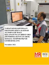 Kajian Mengenai Tahap Kesejahteraan Ekonomi serta Kaedah Alternatif Bagi Kelangsungan Hidup OKU (Penerima Bantuan JKM) semasa Tempoh PKP di Lembah Klang