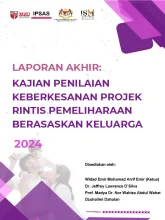 Kajian Penilaian Keberkesanan Projek Rintis Pemeliharaan Berasaskan Keluarga